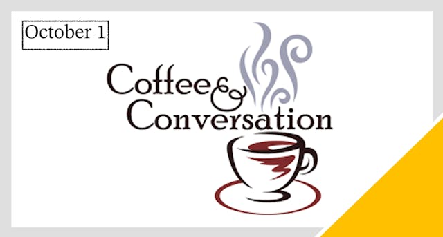 Coffee and Conversation on October 1,...