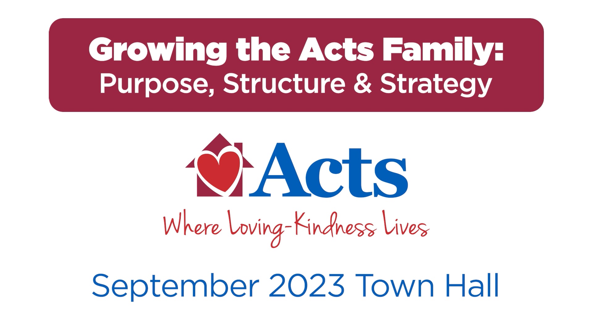September 2023 Town Hall:  Growing the Acts Family