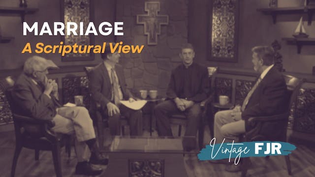 Marriage - A scriptural foundation