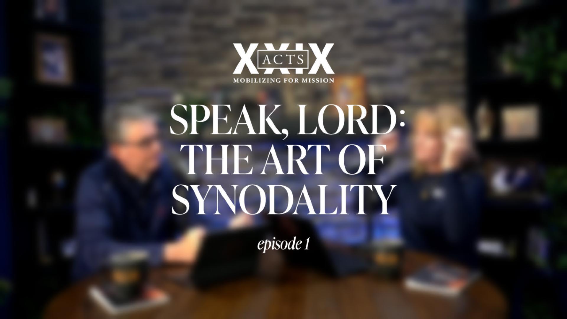 Speak, Lord: The Art of Synodality | Episode 1
