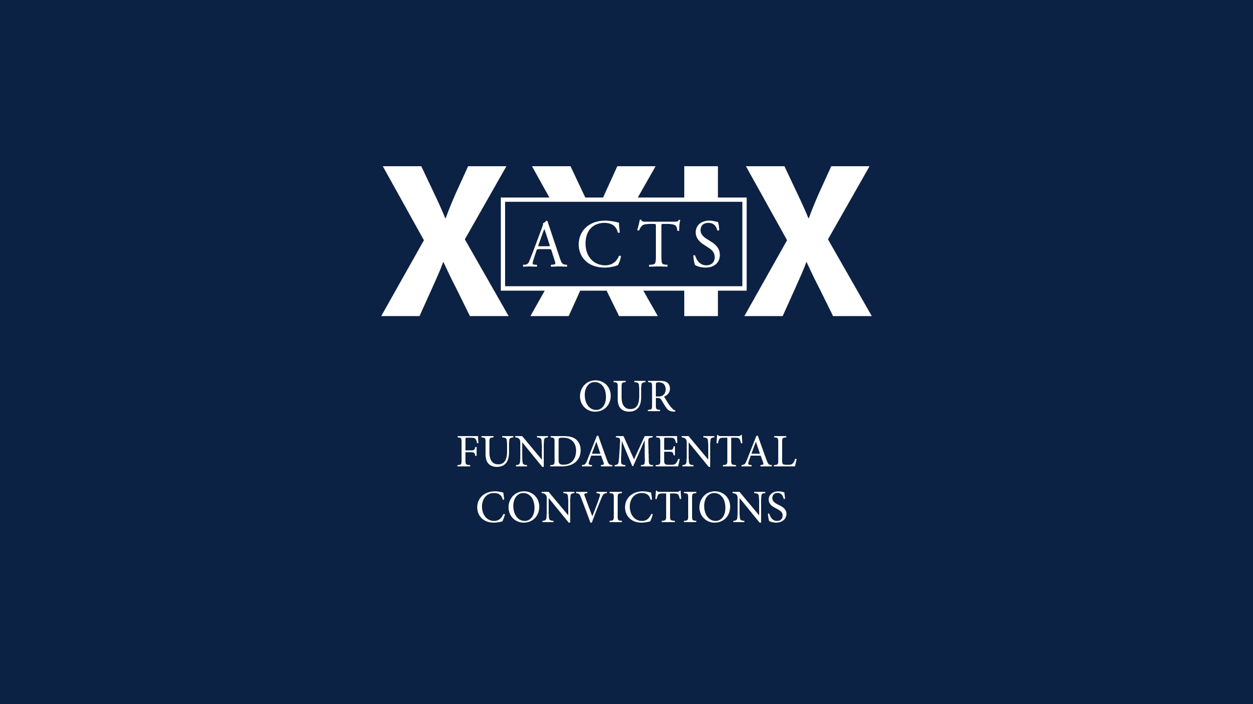 Our Fundamental Convictions