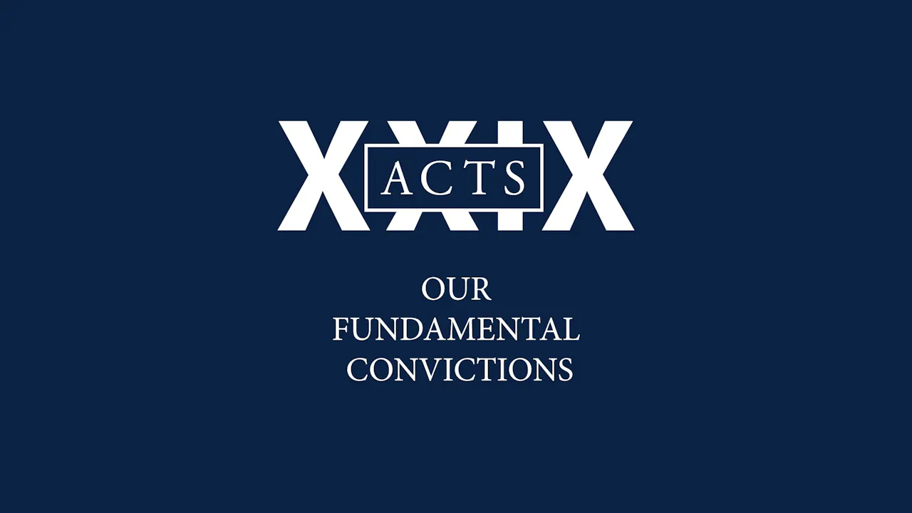 Our Fundamental Convictions Acts Xxix