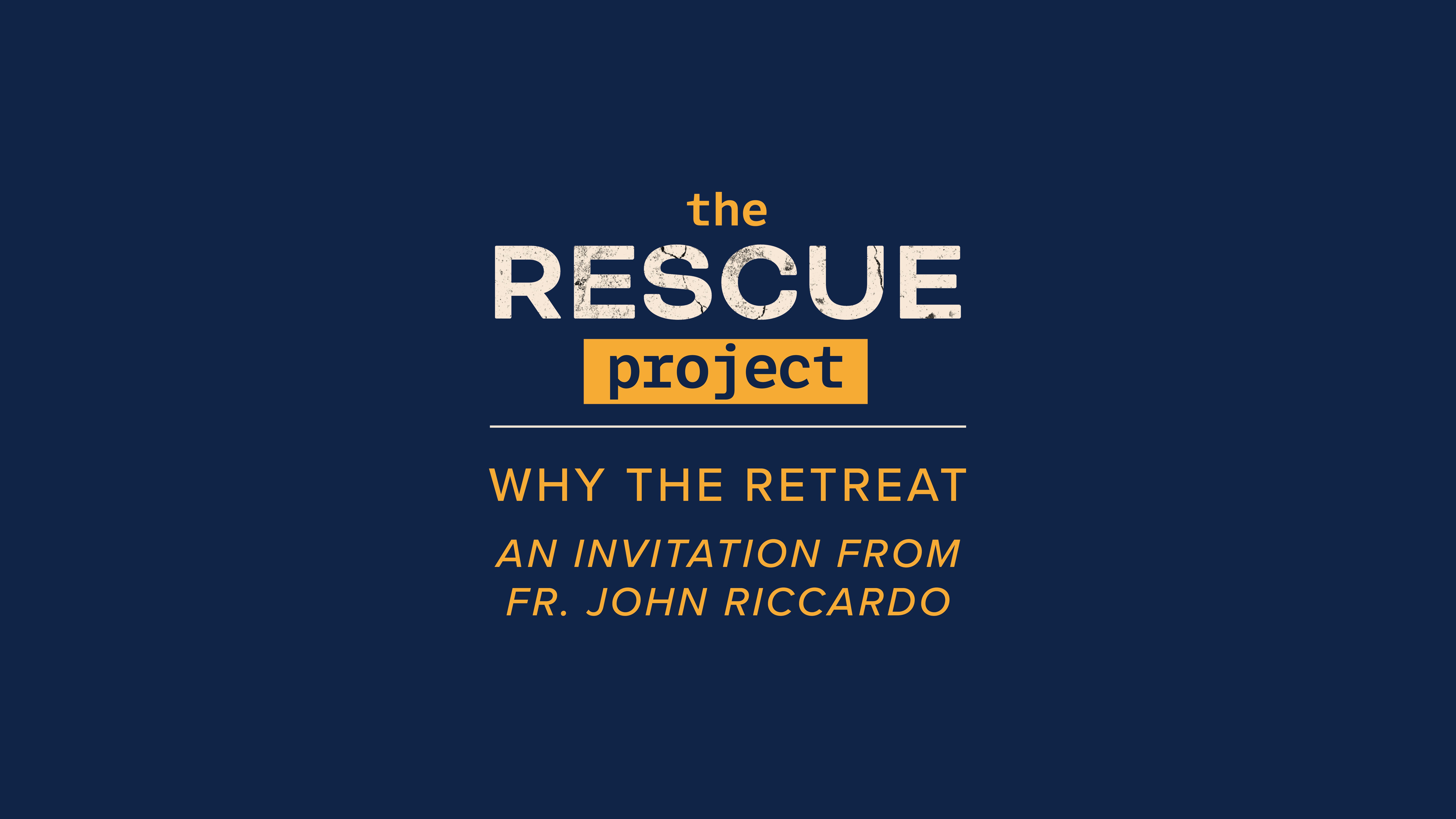 Why the retreat - An Invitation From Fr. John Riccardo