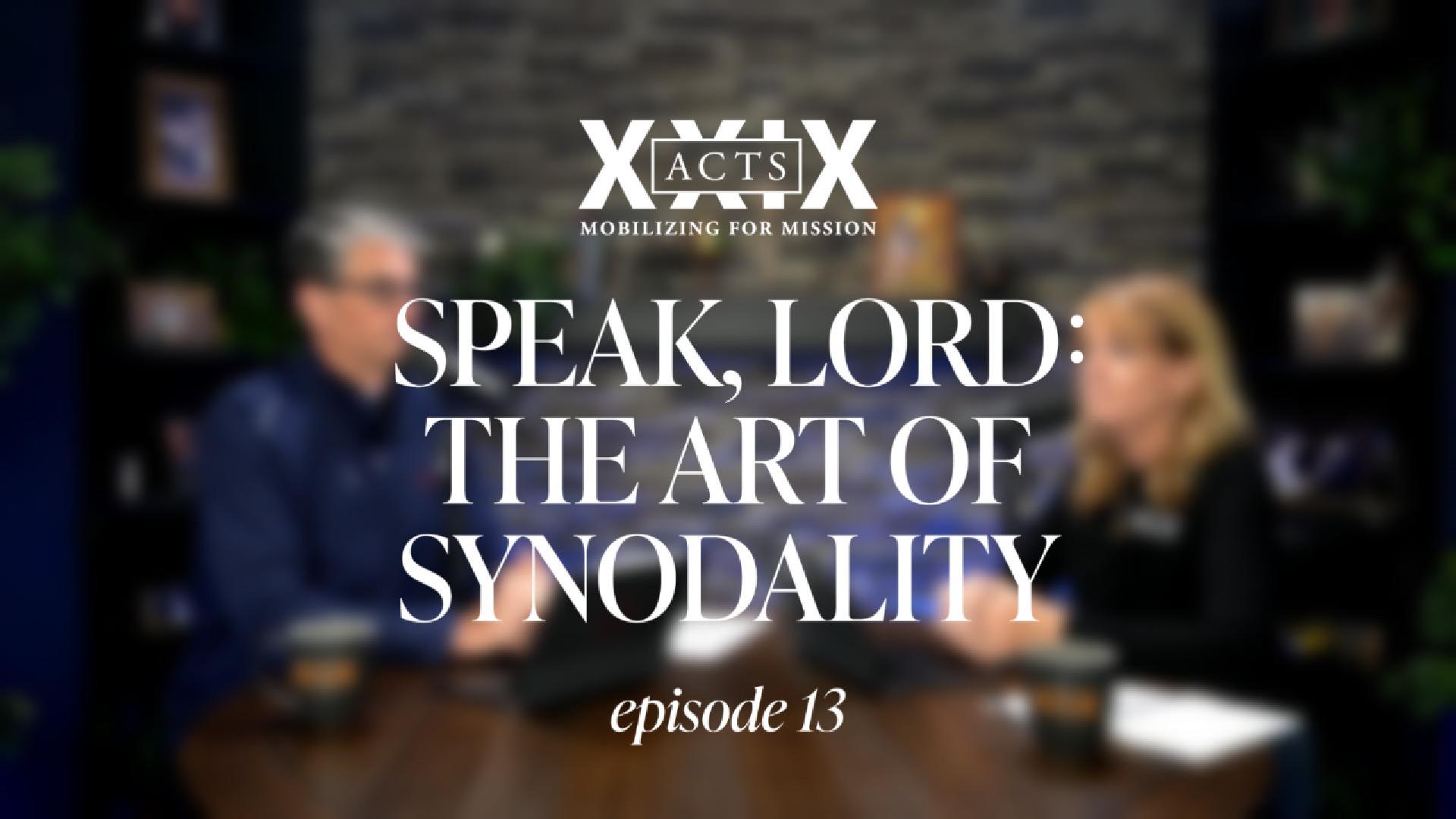 Speak, Lord: The Art of Synodality | Episode 13