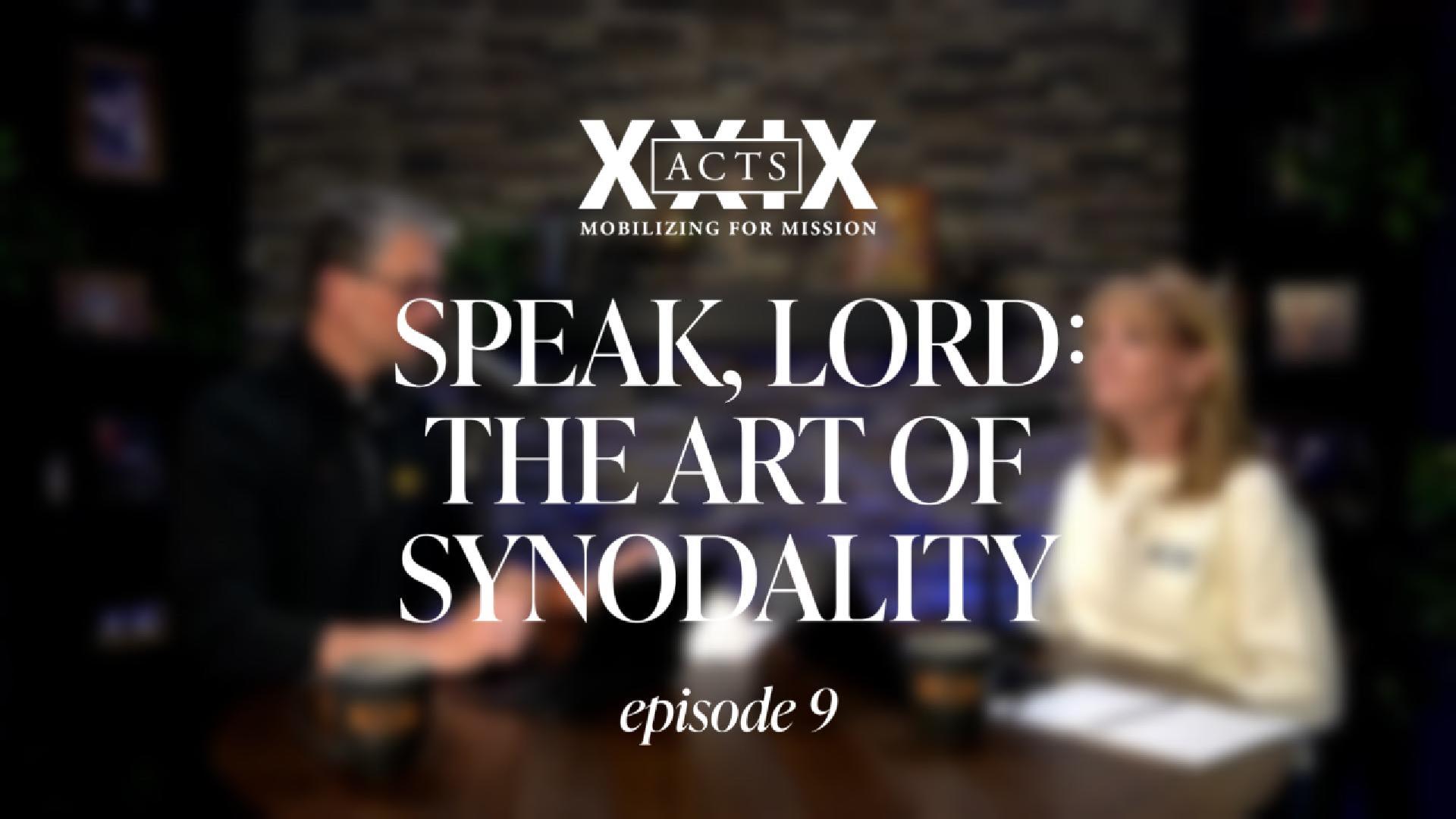 Speak, Lord: The Art of Synodality | Episode 9