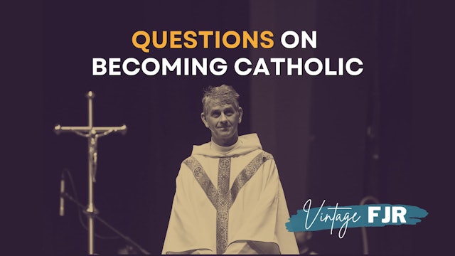 Questions on Becoming Catholic