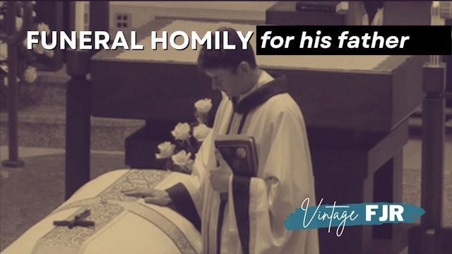 A homily for his father’s funeral - Fr. John Riccardo