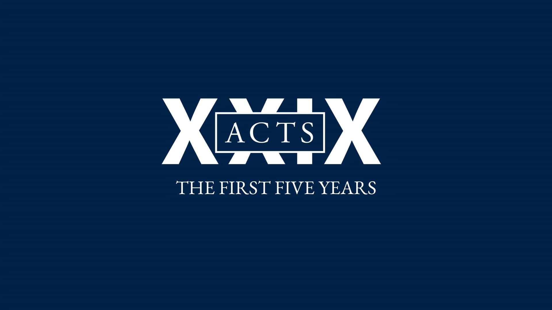 ACTS XXIX The First Five Years