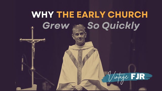 Why the early Church grew so quickly.
