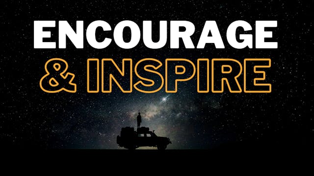 Encourage & Inspire