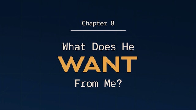 Ch 8 What does God want from me?