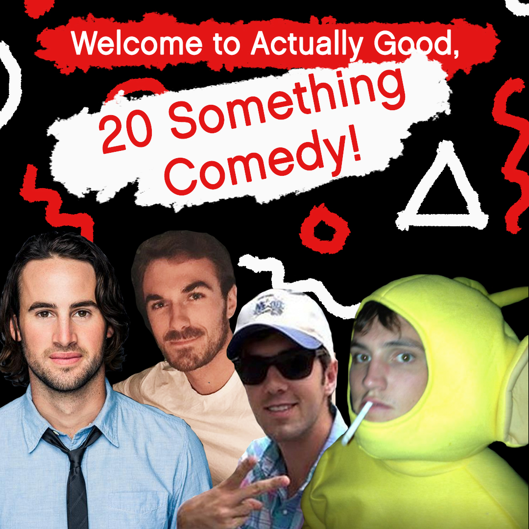 20 Something Comedy