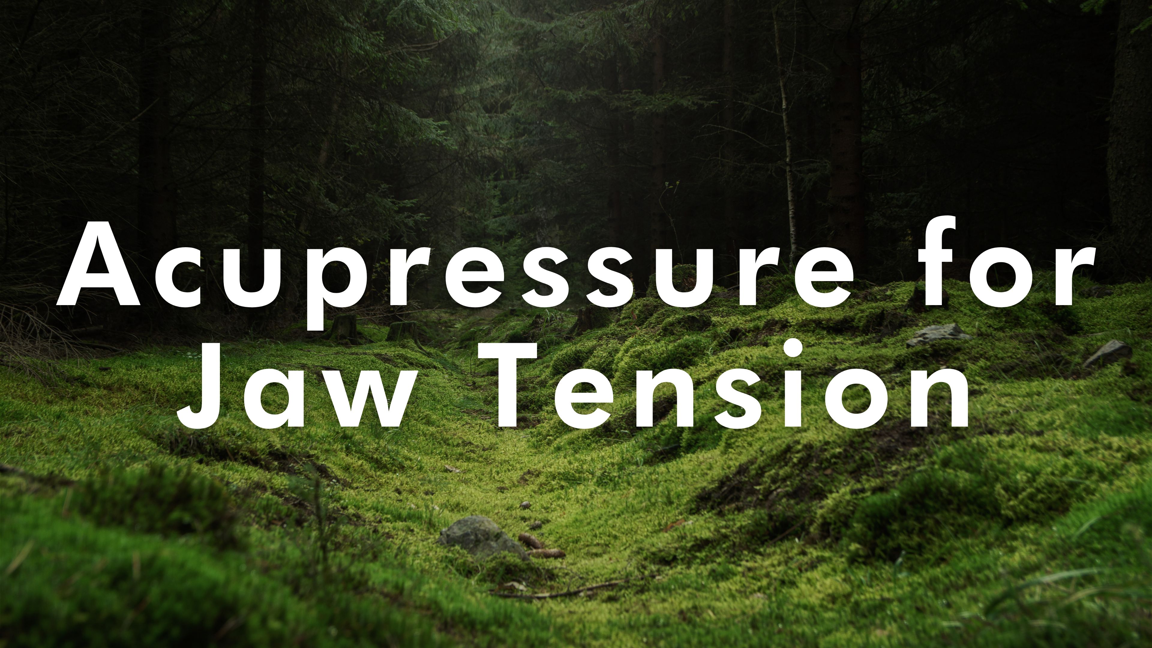 Acupressure for Jaw Tension