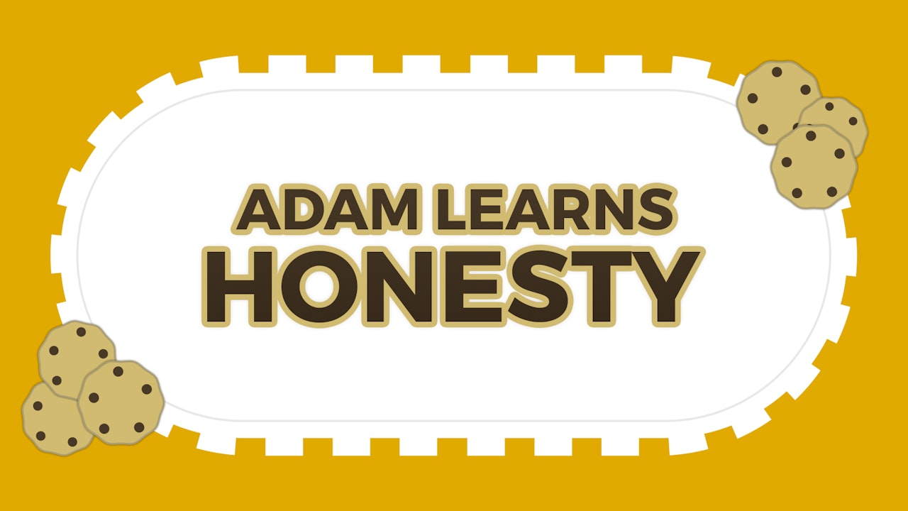 Adam Learns Honesty