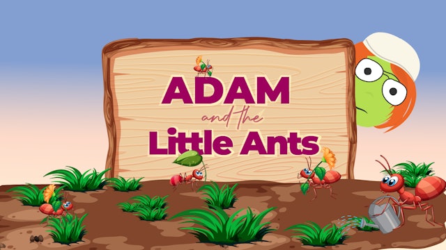 Adam and the Little Ants