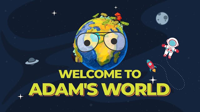 Welcome to Adam’s World