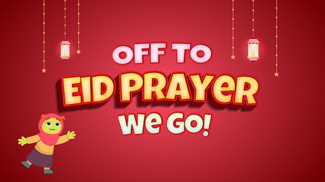 Off to Eid Prayer We Go!