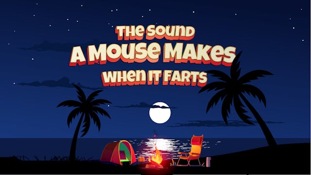 The Sound a Mouse Makes When It Farts