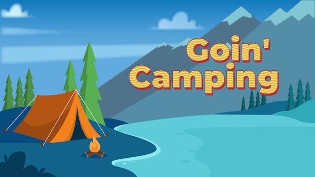 Goin' Camping