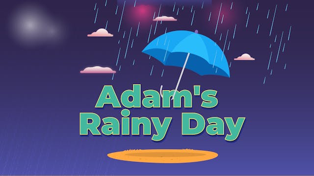 Adam’s Rainy Day