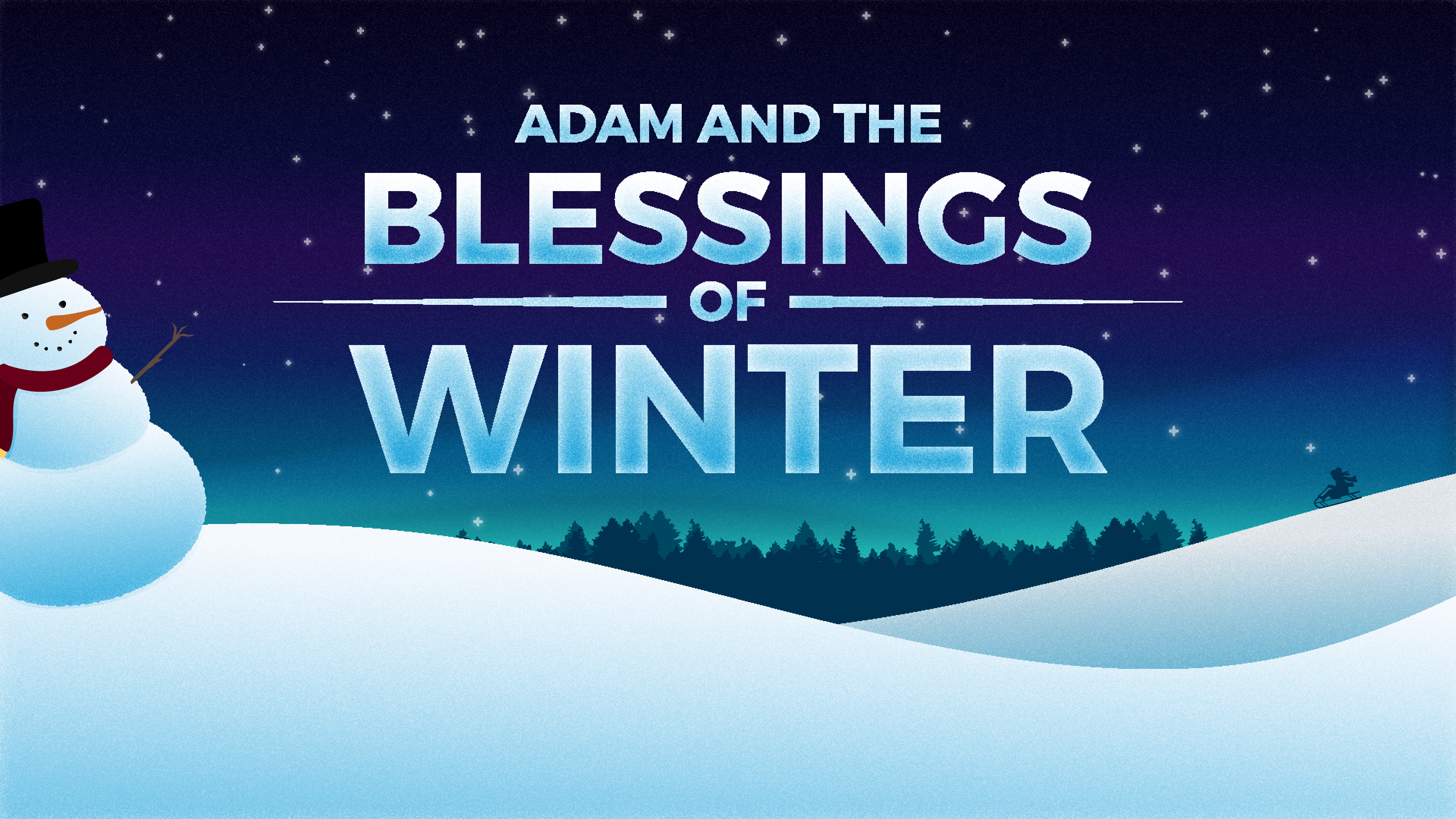 Adam and the Blessings of Winter