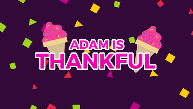 Adam Is Thankful