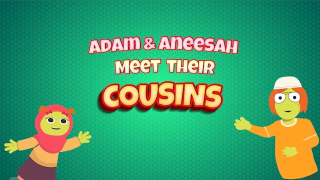 Adam and Aneesah Meet Their Cousins