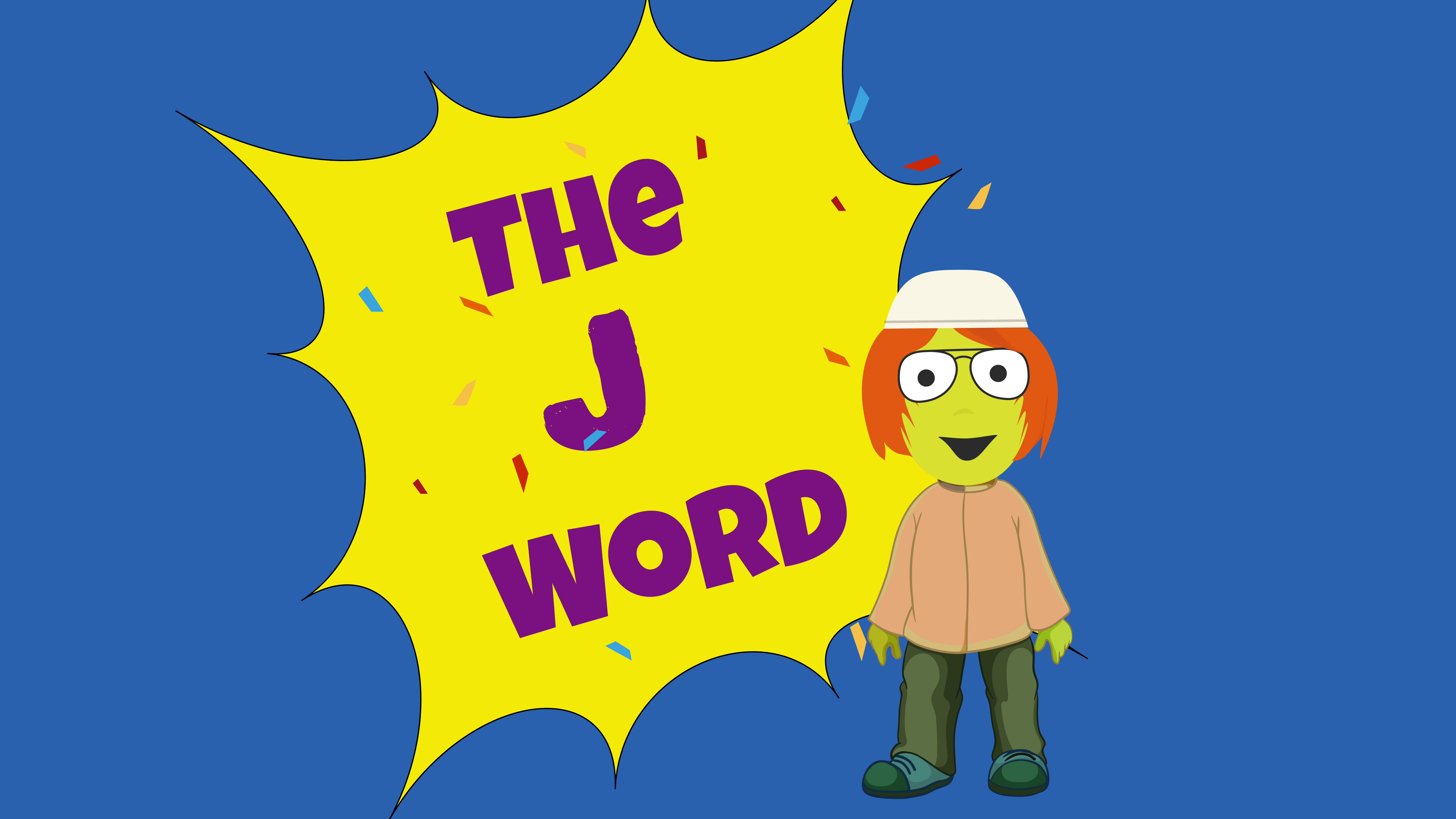 The J word