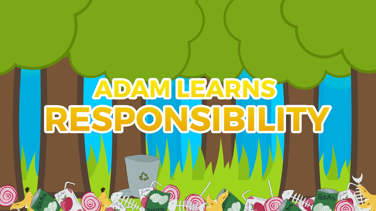 Adam Learns Responsibility