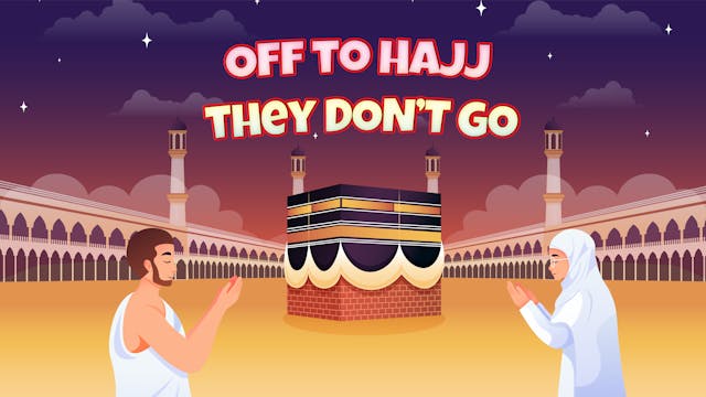 Off to Hajj They Don't Go