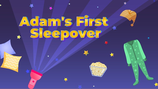 Adam’s First Sleepover