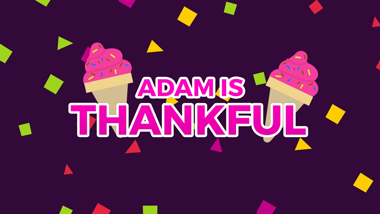 Adam Is Thankful