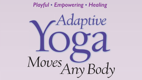 Adaptive Yoga Moves Any Body Book