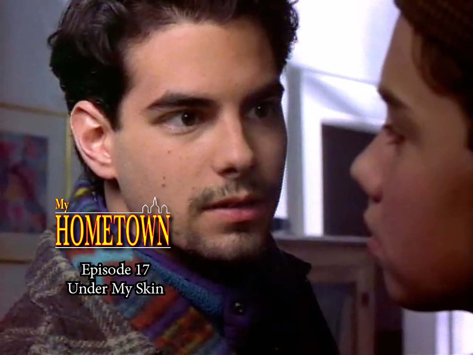 MY HOMETOWN - Episode 17 - Under My Skin