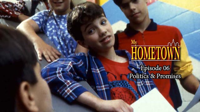 My HOMETOWN - Episode 06 - Politics &...
