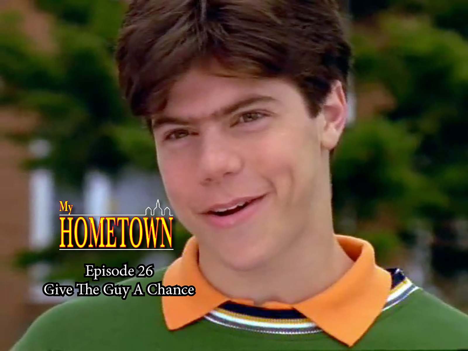 MY HOMETOWN - Episode 26 - Give The Guy A Chance