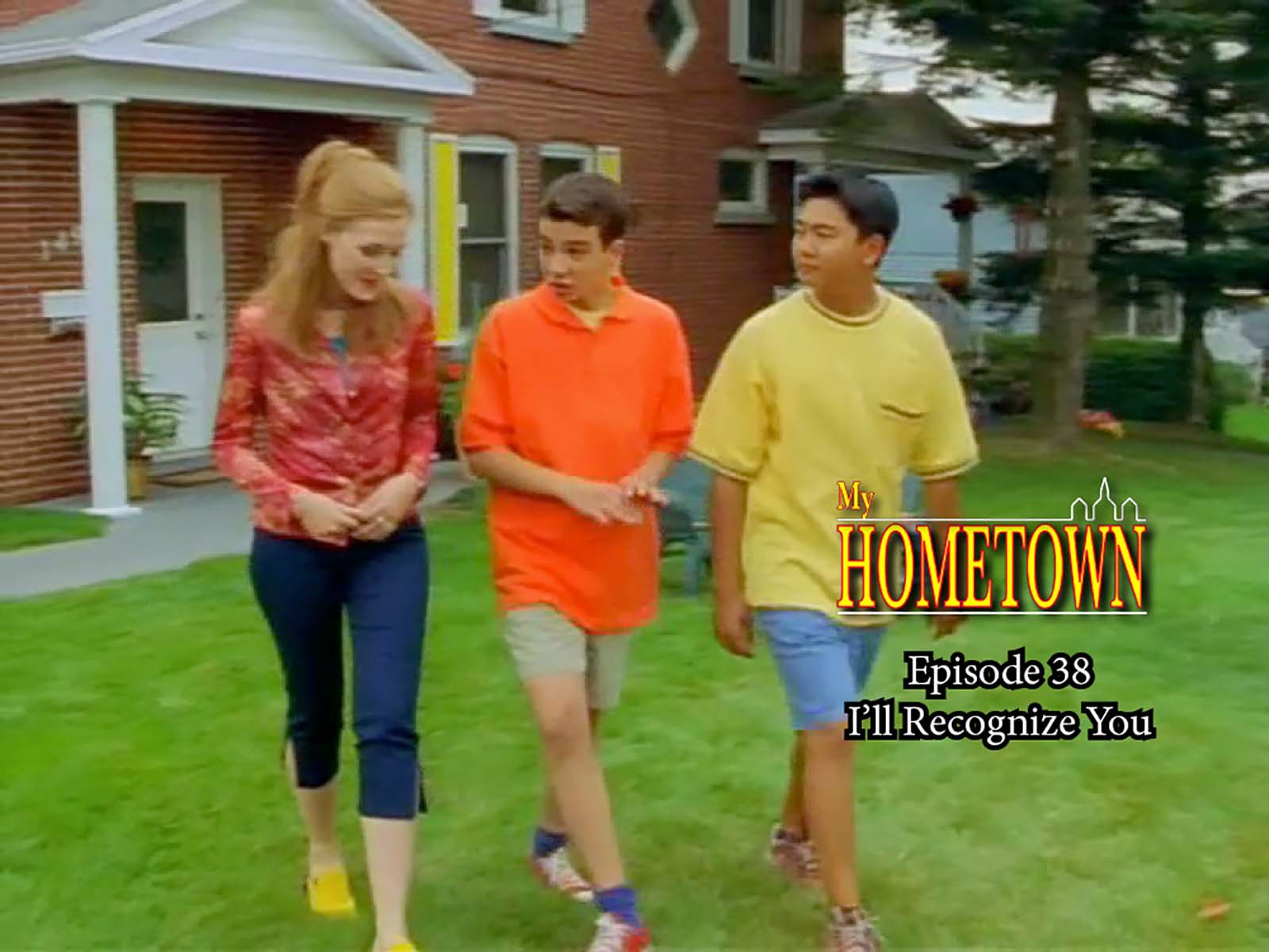 MY HOMETOWN - Episode 38 -  I'll Recognize You