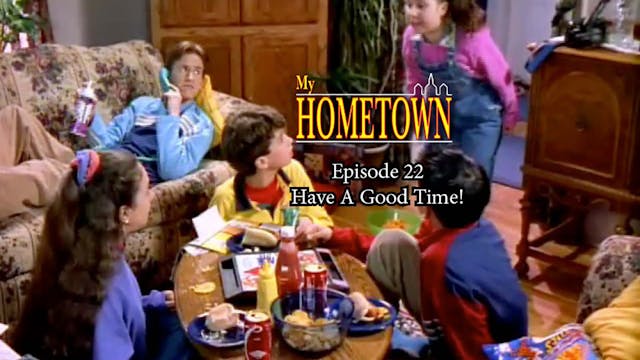 MY HOMETOWN - Episode 22 - Have A Goo...