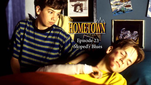MY HOMETOWN - Episode 23 - Moped'r Blues