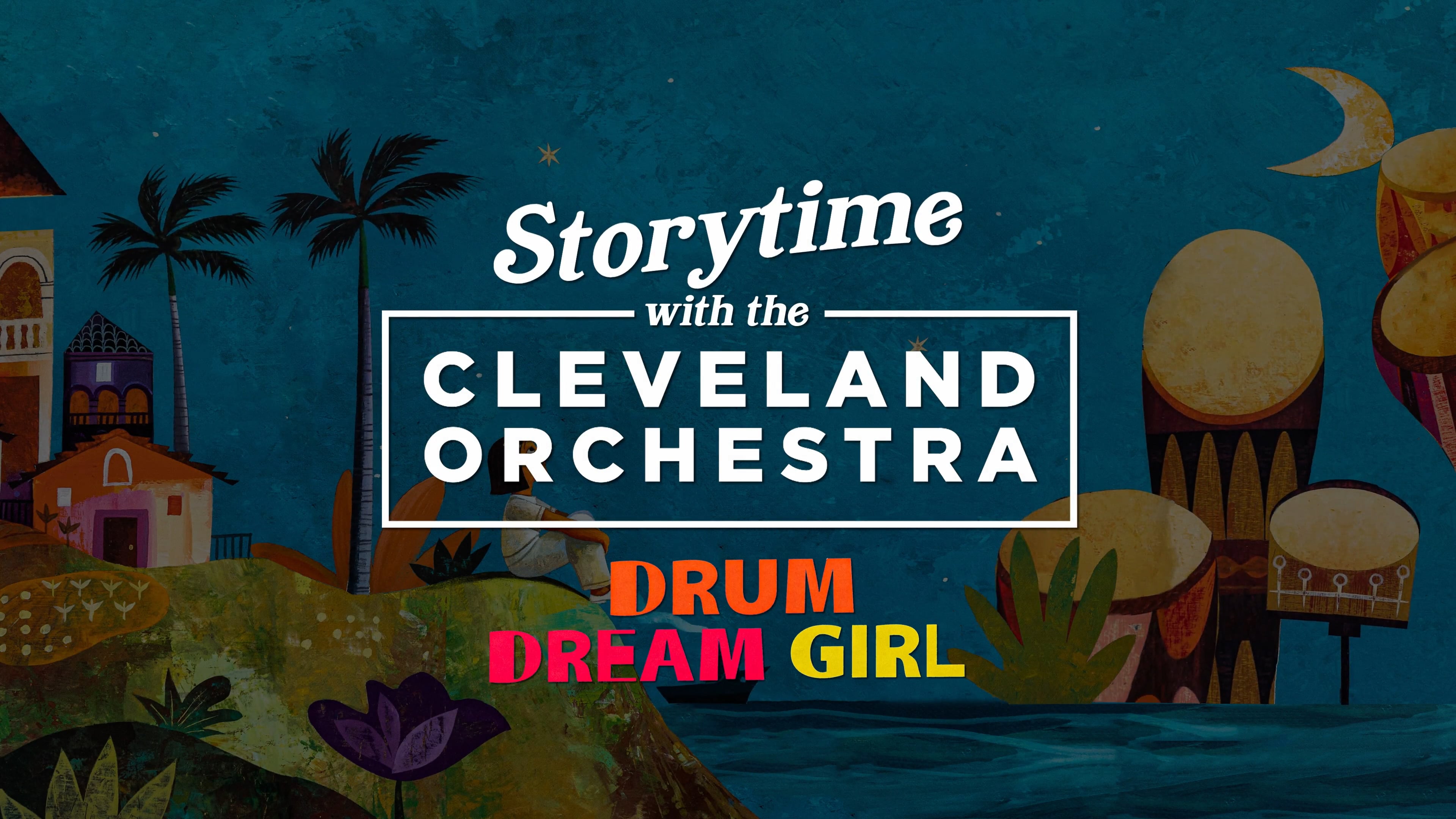 Drum Dream Girl | Storytime with The Cleveland Orchestra