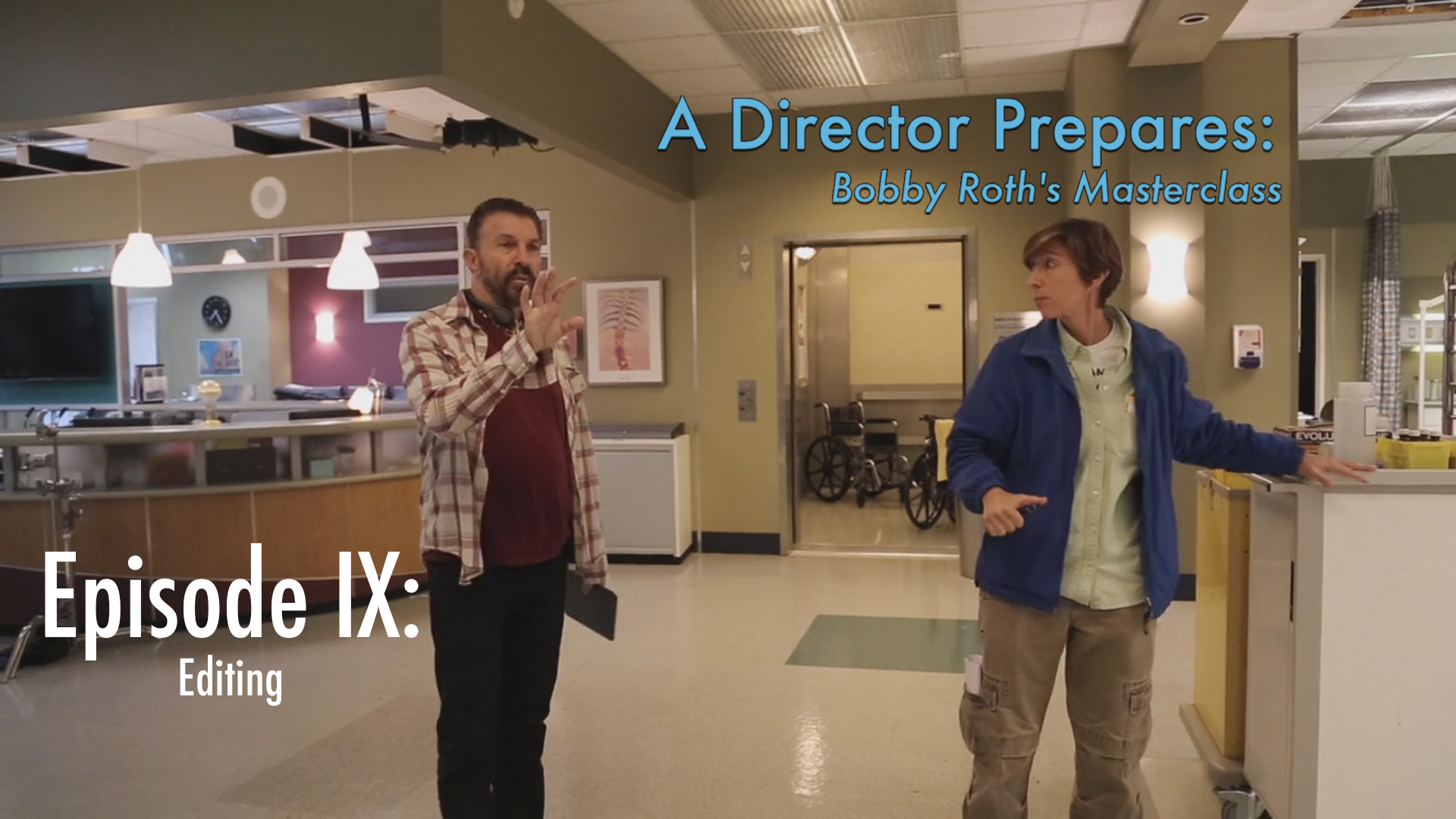 A Director Prepares: Bobby Roth's Masterclass, Episode 9 - Editing