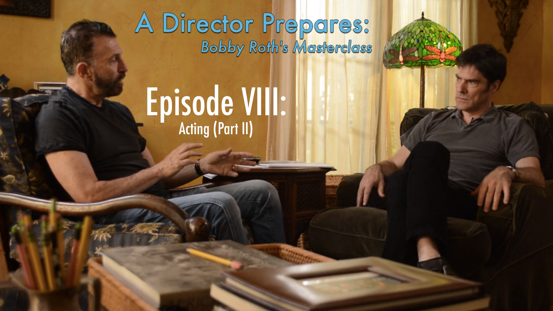 A Director Prepares: Bobby Roth's Masterclass, Episode 8 - Actors (Part 2)