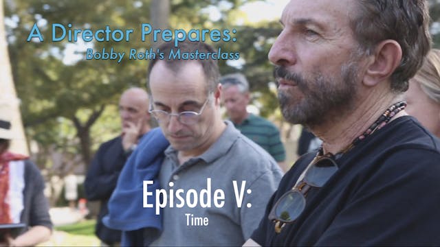 A Director Prepares: Bobby Roth's Mas...