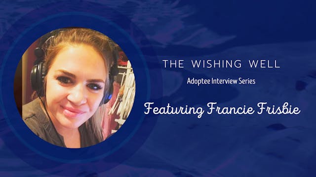 The Wishing Well with Francie Frisbie