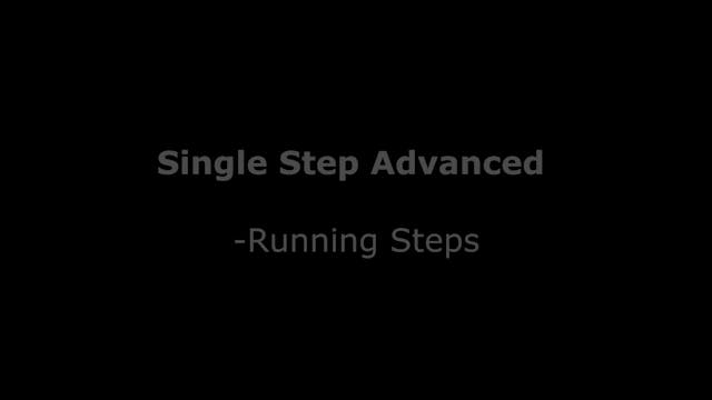 Single Step Advanced - Lesson 6 Running Steps