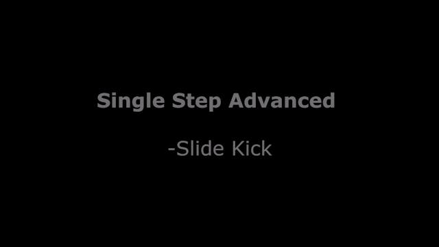 Single Step Advanced - Lesson 4 Slide Kick