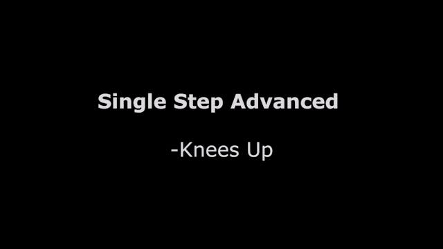 Single Step Advanced - Lesson 2 Knees Up