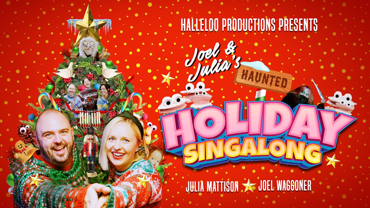Joel & Julia's Haunted Holiday Singalong!