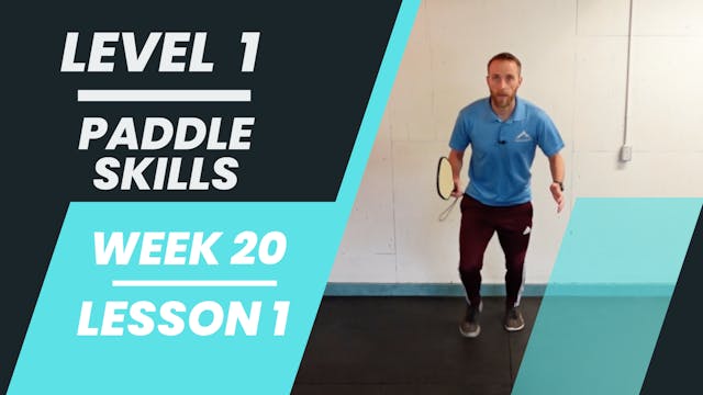 Level 1 - Week 20 - Lesson 1 - Paddle Skills