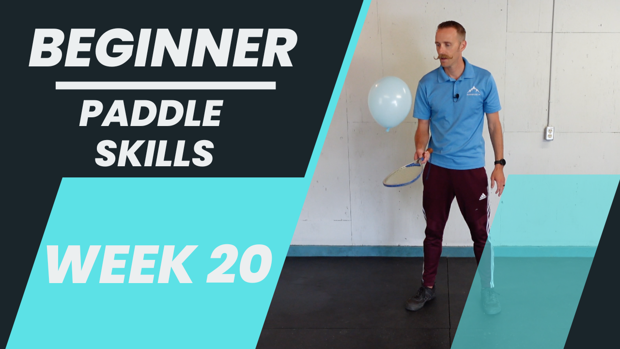 Beginner - Week 20 - Paddle Skills
